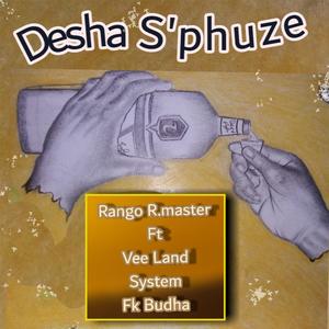 Desha S'phuze (feat. Vee Land, System & FK Budha)