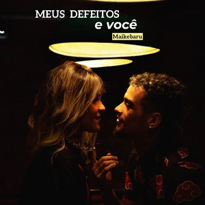 MEUS DEFEITOS E VOCÊ