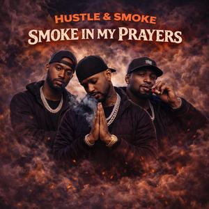 Smoke In My Prayers