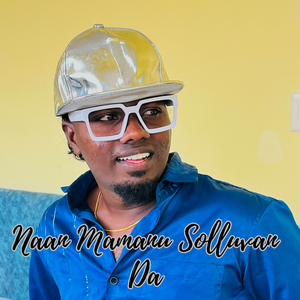 Naan Mamanu Solluvan Da