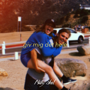 Giv Mig Det Hele