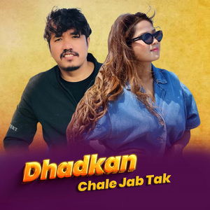 Dhadkan chale jab tak