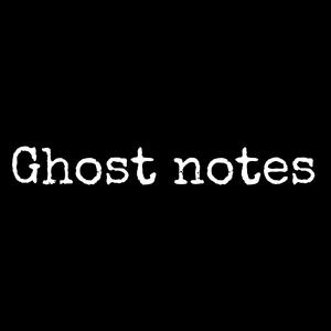 Ghost notes (feat. Probably insane.x, shakes.bright & Bright B. Bafumi)
