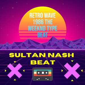 Retro Wave 1986 The Weeknd Type Beat