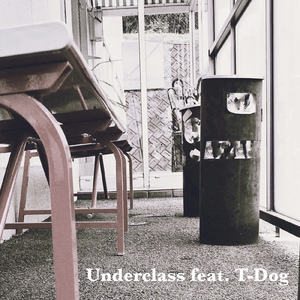 Underclass (feat. T-Dog)