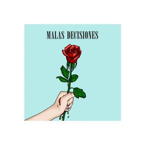 Malas decisiones (feat. Alejandra Escamilla) [with Benjas González]
