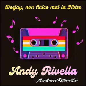 Deejay, non finice mai la Notte (Nico Amore Retro-Mix)