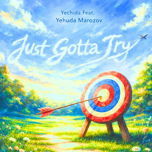 Just Gotta' Try (feat. Yehuda Marozov)