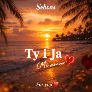 Ty i Ja (Mi amor)