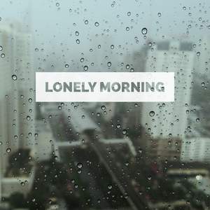 Lonely Morning