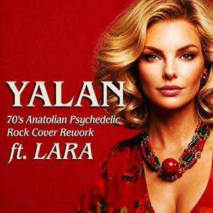 Yalan (feat. LARA) (70's Anatolian Psychedelic Rock Rework)