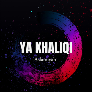 Ya Khaliqi