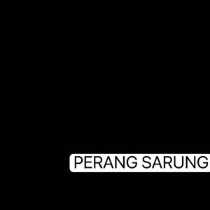 PERANG SARUNG（K.C TECH HOUSE REMIX）