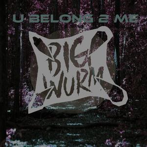 U BELONG 2 ME