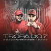 Mc Fabinho Gk - TROPA DO 7