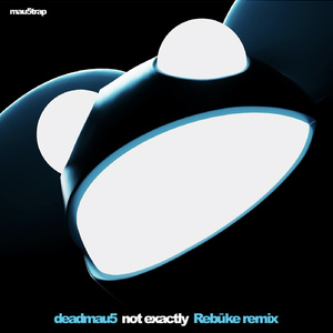 Not Exactly (Rebūke Extended Remix)