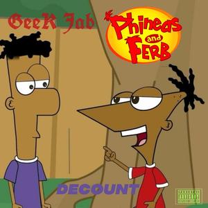 Phineas & Ferb (feat. Geek Jab)