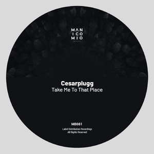 Take Me To That Place (Original Mix)