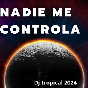 NADIE ME CONTROLA