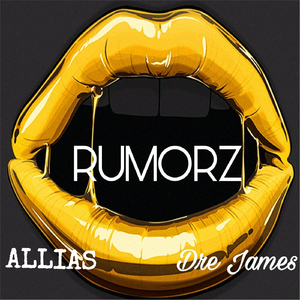 Rumorz (feat. Dre James)