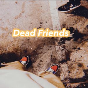 Dead Friends