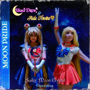 Moon Pride (Sailor Moon Crystal Opening)