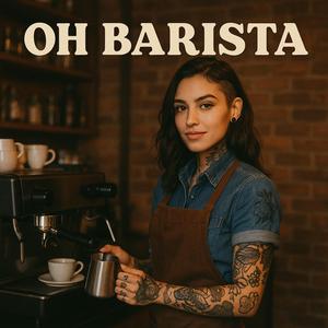 Oh Barista