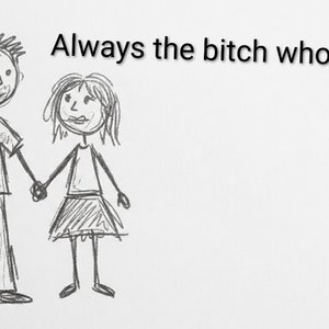 Always The Bitch Who Wins