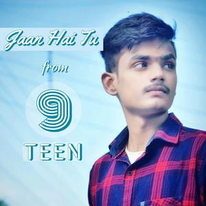 Jaan Hai Tu (Nineteen)
