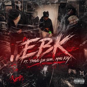 EBK (feat. TMWO Lor Sean & MMG Kay)