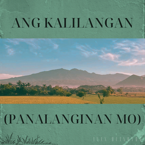 Ang Kalilangan (Panalanginan Mo)
