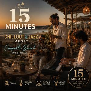 Comporta Beach Chillout & Jazz 15 minutes