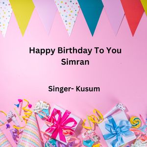 Happy Birthday To You Simran