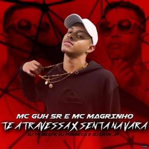 Te Atravessa X Senta na Vara (feat. DJ TG Beats, DJ Fonseca & DJ Erik JP)