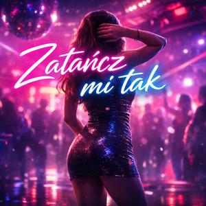 Zatańcz mi tak