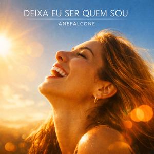 Deixa Eu Ser Quem Sou
