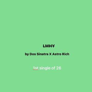 LMHY (feat. Astro Rich)