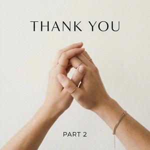 Thank You, Pt. 2