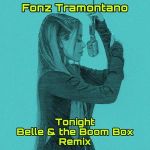 Tonight (Belle and the Boom Box Remix) (Belle and the Boom Box Remix)