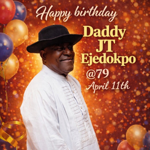 Happy birthday Daddy J.T Ejedokpo