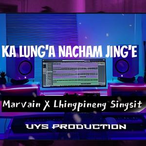 Kalung a nacham jing e (feat. Lhingpineng singsit)