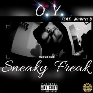 Sneaky Freak (feat. Johnny Bizz)