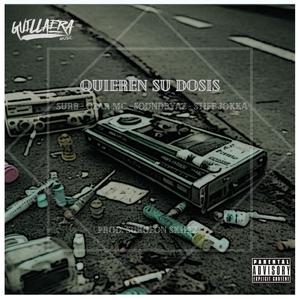 Quieren su dosis (feat. Surb, Ozar Mc, SoundbyAz & Stiff Jokka)