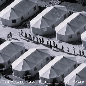 They Will Take It All