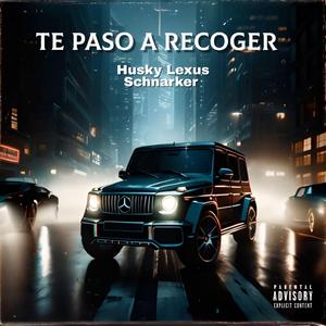 Te paso A Recoger (feat. Schnarker)