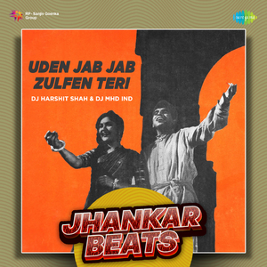 Uden Jab Jab Zulfen Teri - Jhankar Beats