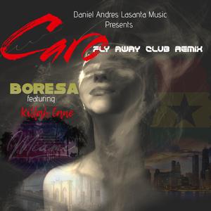 Caro (Fly Away Club Remix) (feat. Boresa & Killah Cane)
