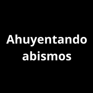 Ahuyentando abismos