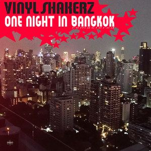 One Night in Bangkok (Vinylshakerz XXL Mix Remastered)