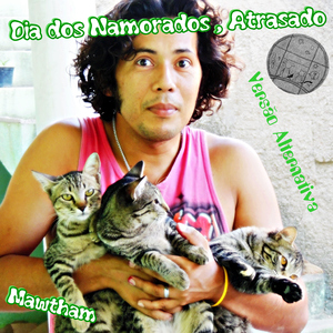 Dia dos Namorados, Atrasado (Versão Alternativa)